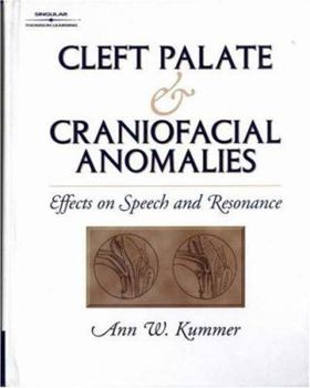 Hardcover Cleft Palate and Craniofacial Anomalies: The Effects on Speech and Resonance Book
