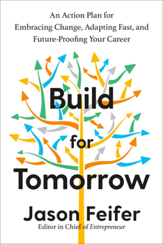 Hardcover Build for Tomorrow: An Action Plan for Embracing Change, Adapting Fast, and Future-Proofing Your Career Book