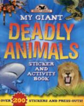 Paperback Giant Deadly Animals (Giant Sticker and Activity) Book