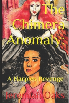 Paperback The Chimera Anomaly: A Harpies Revenge Book