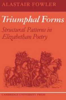Hardcover Triumphal Forms: Structural Patterns in Elizabethan Poetry Book