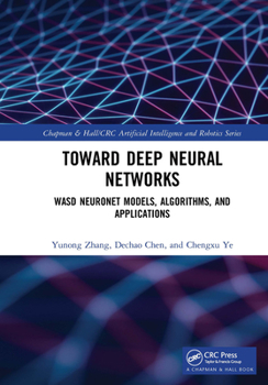 Paperback Toward Deep Neural Networks: Wasd Neuronet Models, Algorithms, and Applications Book