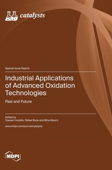 Hardcover Industrial Applications of Advanced Oxidation Technologies: Past and Future Book