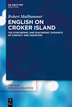 Hardcover English on Croker Island: The Synchronic and Diachronic Dynamics of Contact and Variation Book