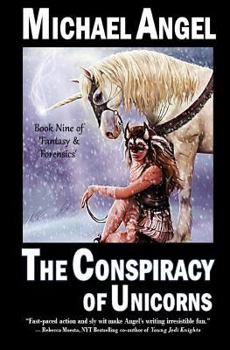 Paperback The Conspiracy of Unicorns: Book Nine of 'Fantasy & Forensics' Book