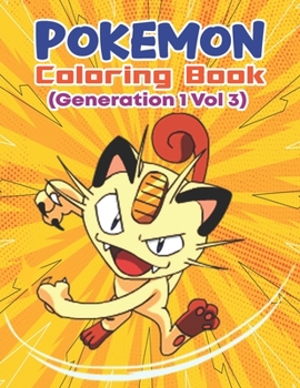 Paperback Pokemon Coloring Book (Generation 1 Vol 3): Activity Book For Pokemon Lover. Book