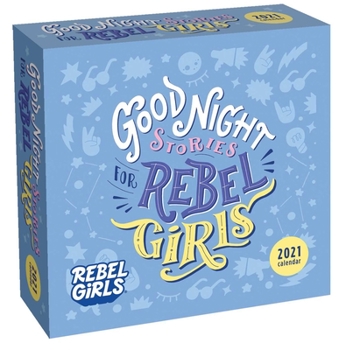 Calendar Good Night Stories for Rebel Girls 2021 Day-To-Day Calendar Book