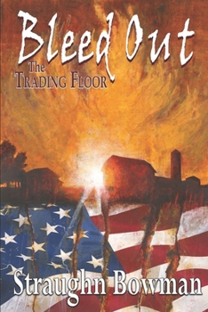 Paperback Bleed Out: The Trading Floor, Book 2 Book