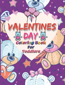 Paperback Valentines Day Coloring Book For Toddlers: Valentines Gifts For Toddlers Book