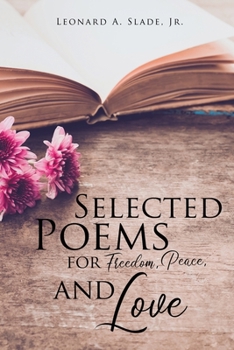 Paperback Selected Poems for Freedom, Peace, and Love Book