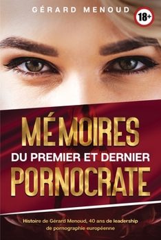 Paperback Mémoires du premier et dernier pornocrate [French] Book