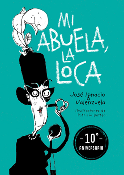 Paperback Mi Abuela La Loca (Edición 10 Aniversario) / My Crazy Grandma (10th Anniversary Edition) [Spanish] Book