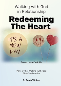Paperback Walking with God in Relationship - Redeeming the Heart - Group Leader's Guide Book