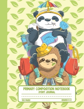 Paperback Primary Composition Notebook Story Journal: Funny Sloth Panda Notebook with Picture Space, Title Lines, Dotted Midlines Handwriting Practice Paper wit Book