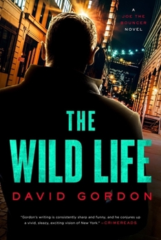 Hardcover The Wild Life: A Joe the Bouncer Novel Book