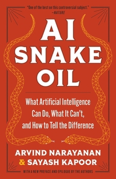 Paperback AI Snake Oil: What Artificial Intelligence Can Do, What It Can't, and How to Tell the Difference Book
