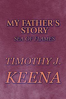 Paperback My Father's Story: Sea of Flames Book