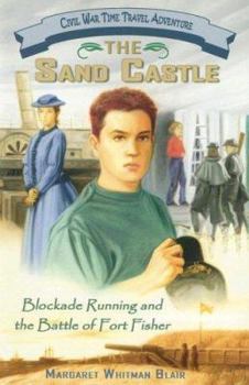 Paperback The Sand Castle: Blockade Running and the Battle of Fort Fisher Book