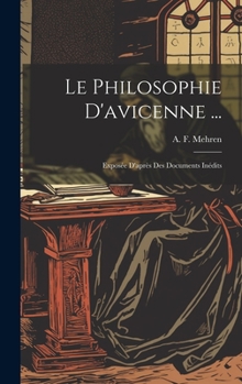 Hardcover Le Philosophie D'avicenne ...: Exposée D'après Des Documents Inédits [French] Book