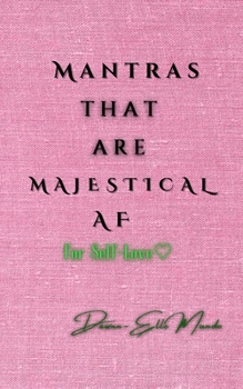 Paperback Mantras that are Majestical AF: For Self-Love Book