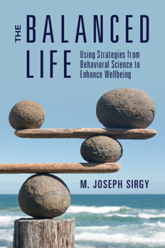 Paperback The Balanced Life: Using Strategies from Behavioral Science to Enhance Wellbeing Book