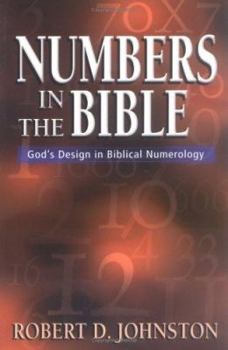 Paperback Numbers in the Bible: God's Design in Biblical Numerology Book