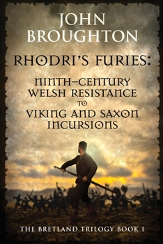 Paperback Rhodri's Furies: Ninth-century Welsh Resistance to Viking and Saxon incursions [Large Print] Book