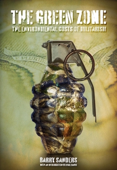 Paperback The Green Zone: The Environmental Costs of Militarism Book