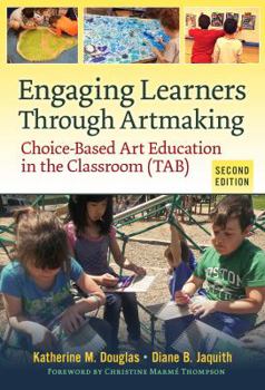Paperback Engaging Learners Through Artmaking: Choice-Based Art Education in the Classroom (Tab) Book