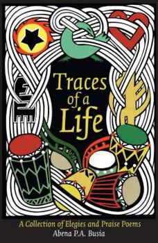 Paperback Traces of a Life: A Collection of Elegies and Praise Poems Book