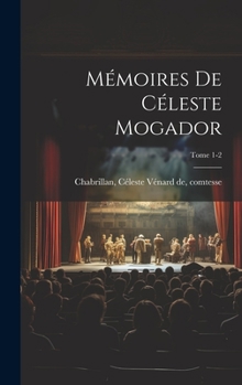 Hardcover Mémoires de Céleste Mogador; Tome 1-2 [French] Book