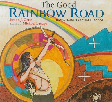 Paperback The Good Rainbow Road: A Native American Tale in Keres and English Book