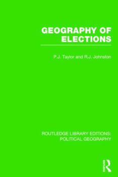 Hardcover Geography of Elections (Routledge Library Editions: Political Geography) Book