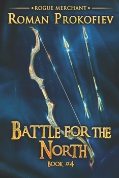 Paperback Battle for the North (Rogue Merchant Book #4): LitRPG Series Book