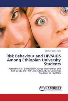 Paperback Risk Behaviour and HIV/AIDS Among Ethiopian University Students Book
