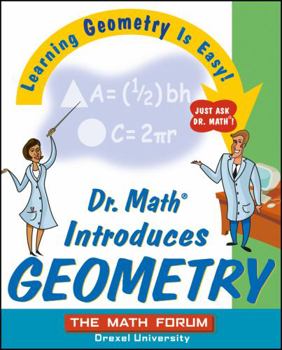 Paperback Dr. Math Introduces Geometry: Learning Geometry Is Easy! Just Ask Dr. Math! Book
