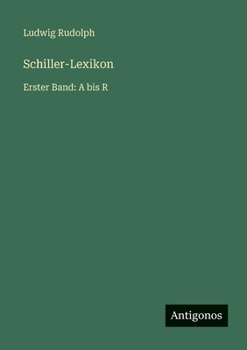 Paperback Schiller-Lexikon: Erster Band: A bis R [German] Book