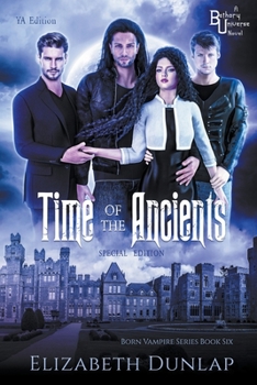 Time of the Ancients - Book #6 of the YA Born Vampire