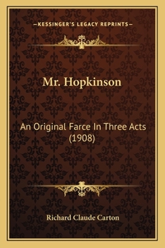 Paperback Mr. Hopkinson: An Original Farce In Three Acts (1908) Book
