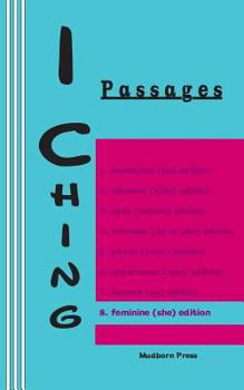 Paperback I Ching: Passages 8. feminine (she) edition Book