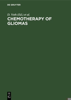 Hardcover Chemotherapy of Gliomas: Basic Research, Experiences and Results Book
