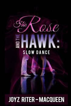 Paperback The Rose and The Hawk: #4 Slow Dance Book
