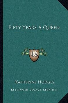 Paperback Fifty Years A Queen Book