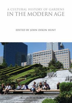 Paperback A Cultural History of Gardens in the Modern Age Book