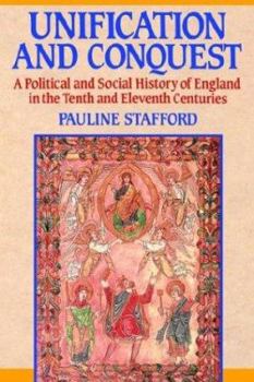 Paperback Unification and Conquest: A Political and Social History of England in the Tenth and Eleventh Centuries Book