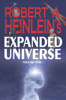 Hardcover Robert A. Heinlein's Expanded Universe (Volume One) Book