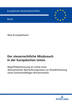 Paperback Der steuerrechtliche Missbrauch in der Europaeischen Union [German] Book