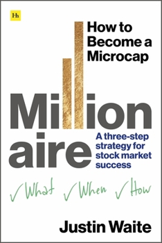 Paperback How to Become a Microcap Millionaire: A Three-Step Strategy for Stock Market Success Book
