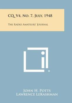 Paperback CQ, V4, No. 7, July, 1948: The Radio Amateurs' Journal Book