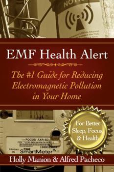 Paperback EMF Health Alert: The #1 Guide for Reducing Electromagnetic Pollution for Better Sleep, Better Focus, & Better Health Book